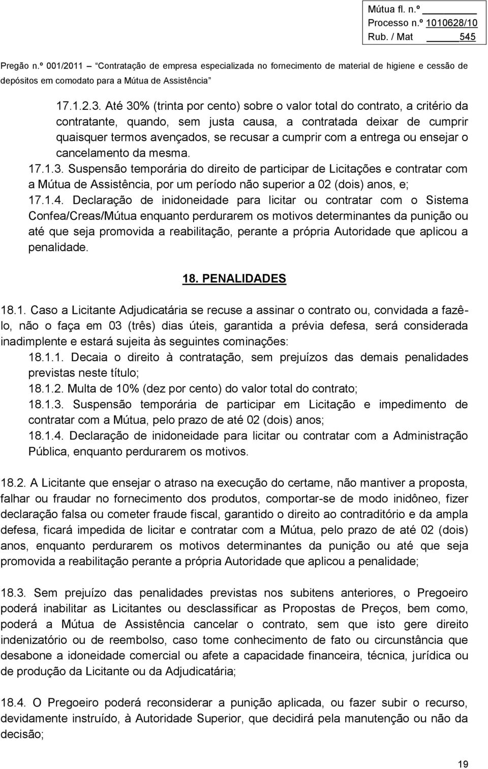 entrega ou ensejar o cancelamento da mesma. 17.1.3.