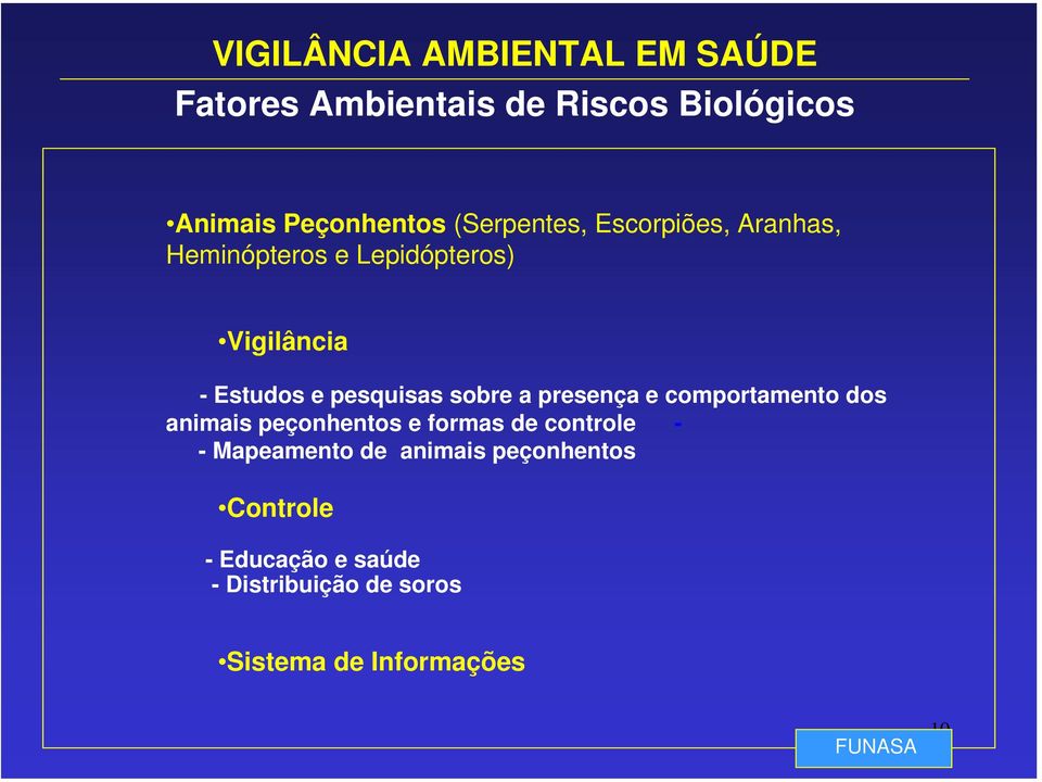 presença e comportamento dos animais peçonhentos e formas de controle - - Mapeamento