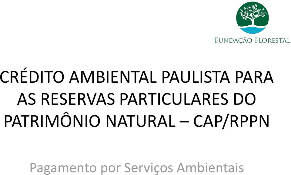 DO PATRIMÔNIO NATURAL CAP/RPPN