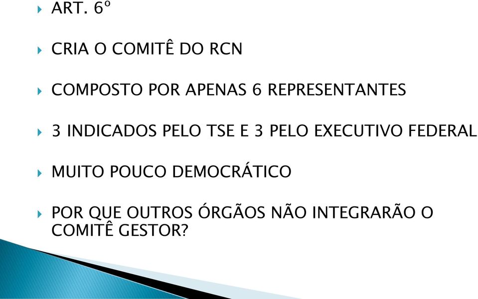 3 PELO EXECUTIVO FEDERAL MUITO POUCO