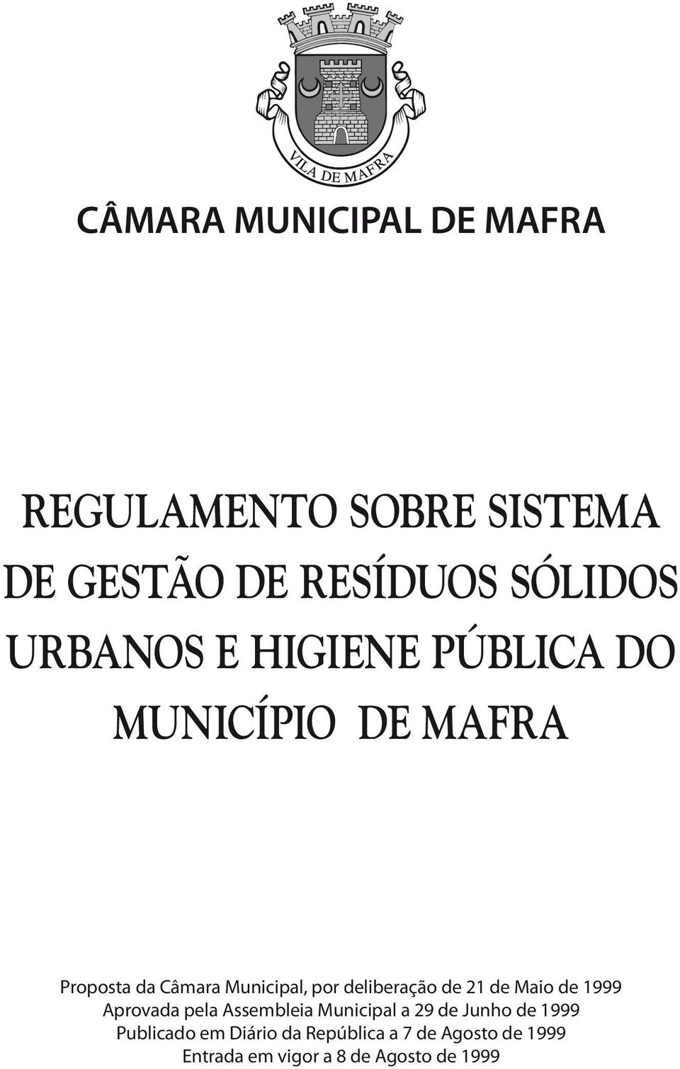 deliberação de 21 de Maio de 1999 Aprovada pela Assembleia Municipal a 29 de Junho de