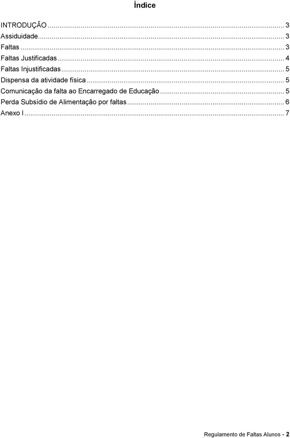 .. 5 Comunicação da falta ao Encarregado de Educação.