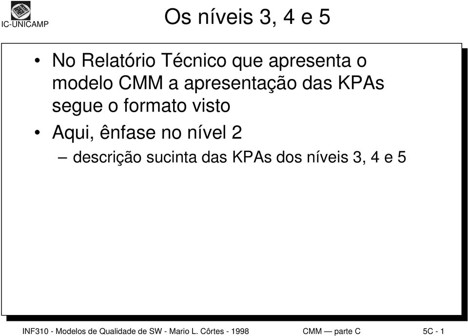 nível 2 descrição sucinta das KPAs dos níveis 3, 4 e 5 INF310 -