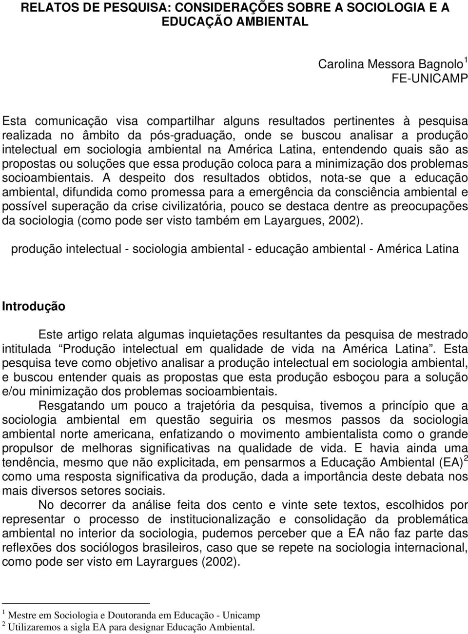 para a minimização dos problemas socioambientais.