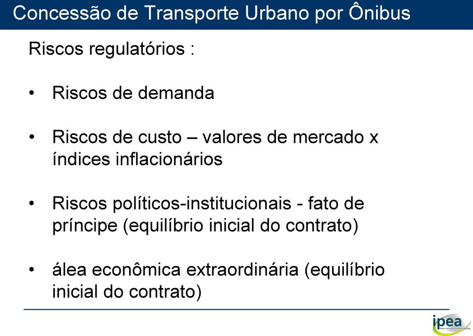 Riscos políticos-institucionais - fato de príncipe (equilíbrio inicial