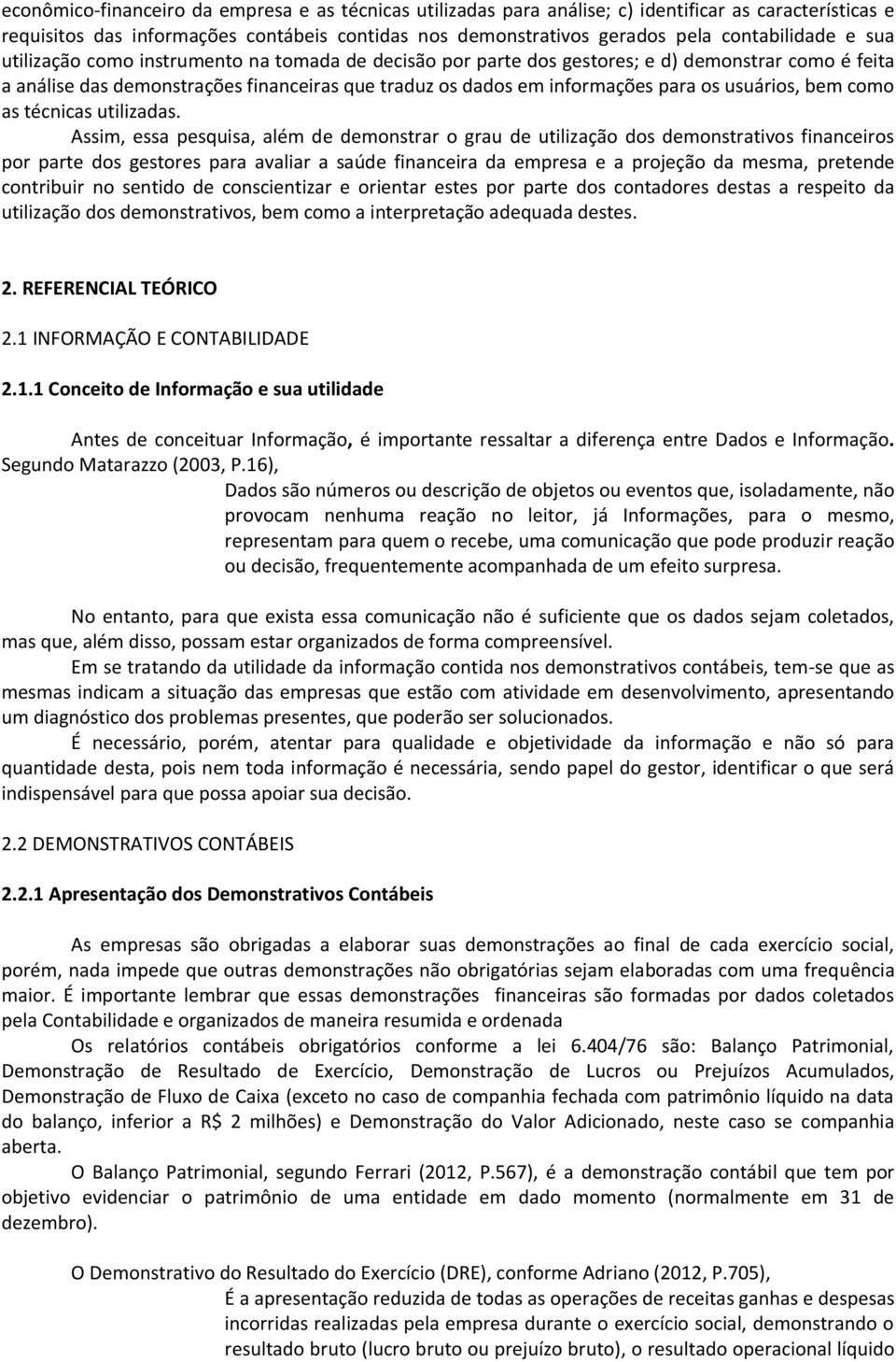 usuários, bem como as técnicas utilizadas.