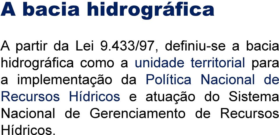 territorial para a implementação da Política Nacional de