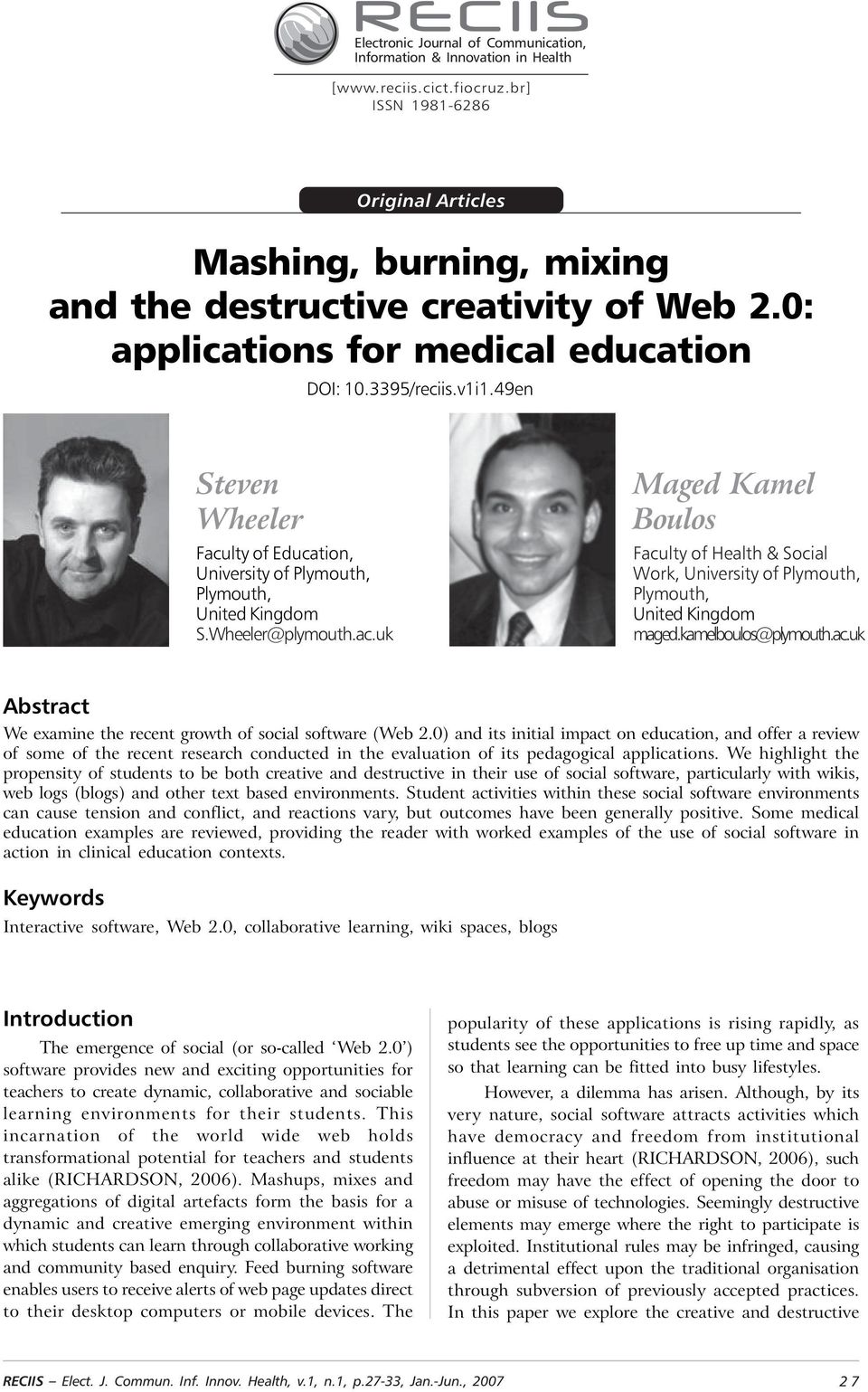 kamelboulos@plymouth.ac.uk Abstract We examine the recent growth of social software (Web 2.