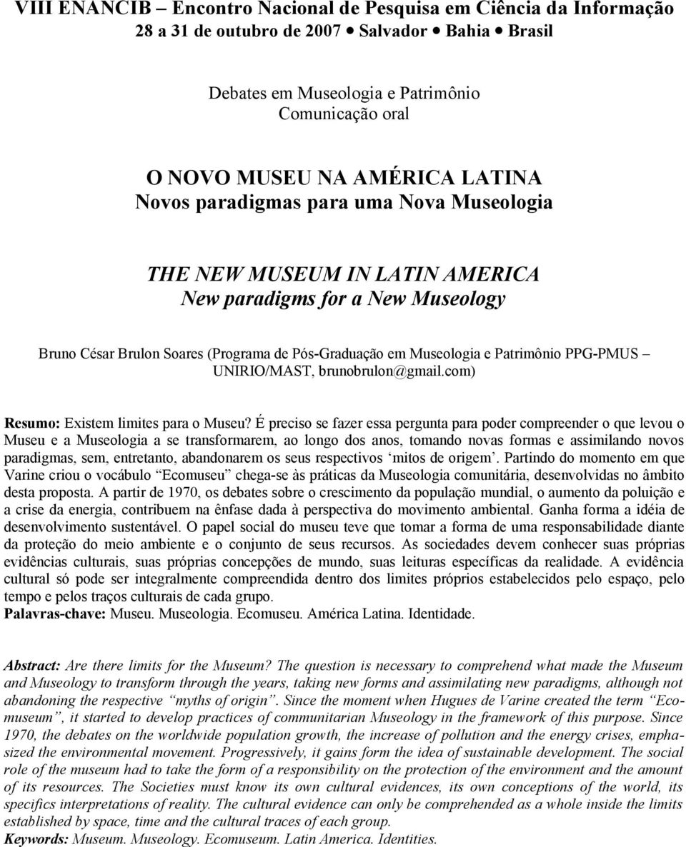 UNIRIO/MAST, brunobrulon@gmail.com) Resumo: Existem limites para o Museu?