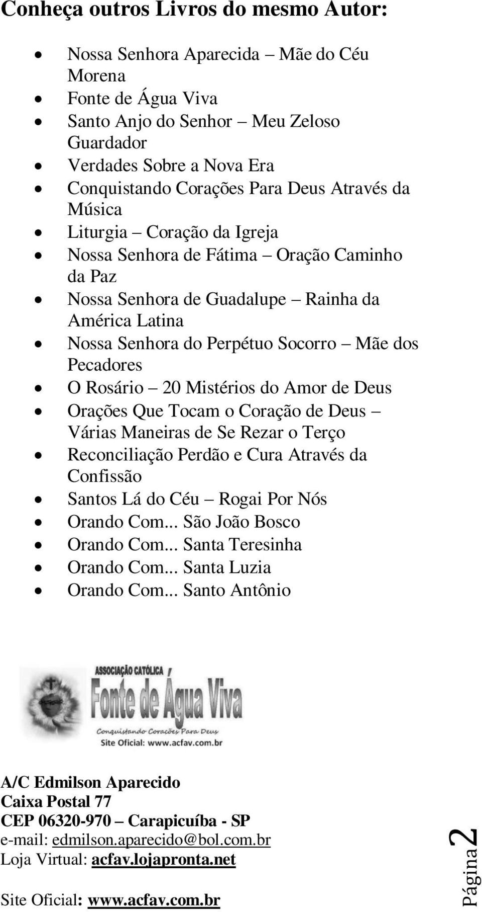 Pecadores O Rosário 20 Mistérios do Amor de Deus Orações Que Tocam o Coração de Deus Várias Maneiras de Se Rezar o Terço Reconciliação Perdão e Cura Através da Confissão Santos Lá do Céu Rogai Por