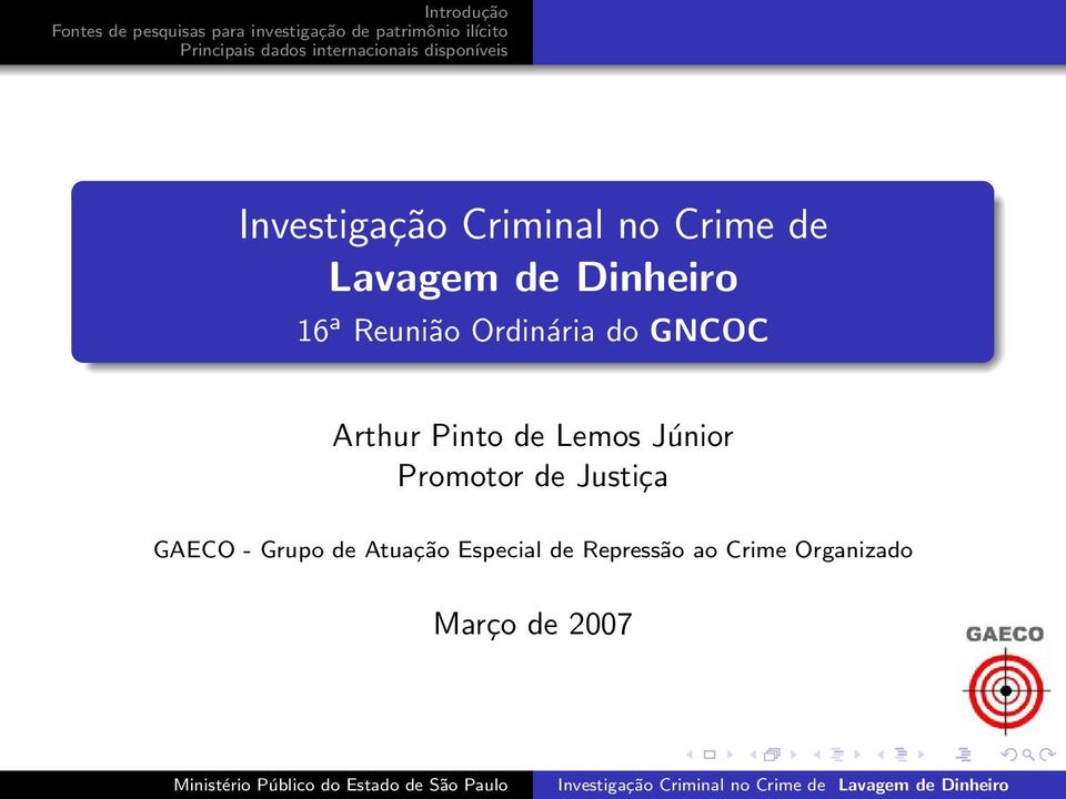 Júnior Promotor de Justiça GAECO - Grupo de Atuação