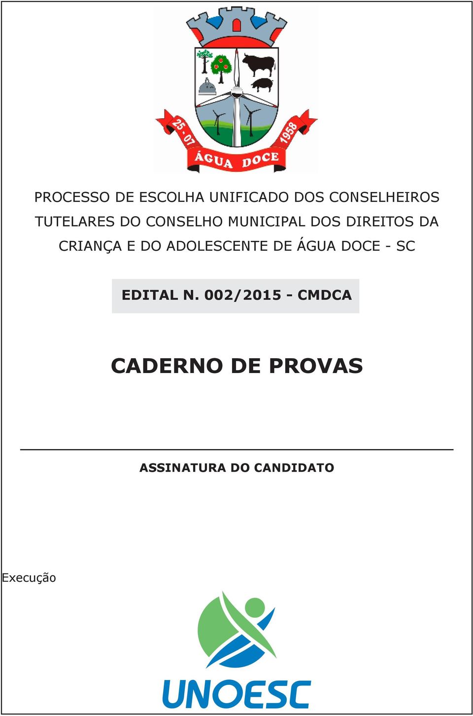 CRIANÇA E DO ADOLESCENTE DE ÁGUA DOCE - SC EDITAL N.