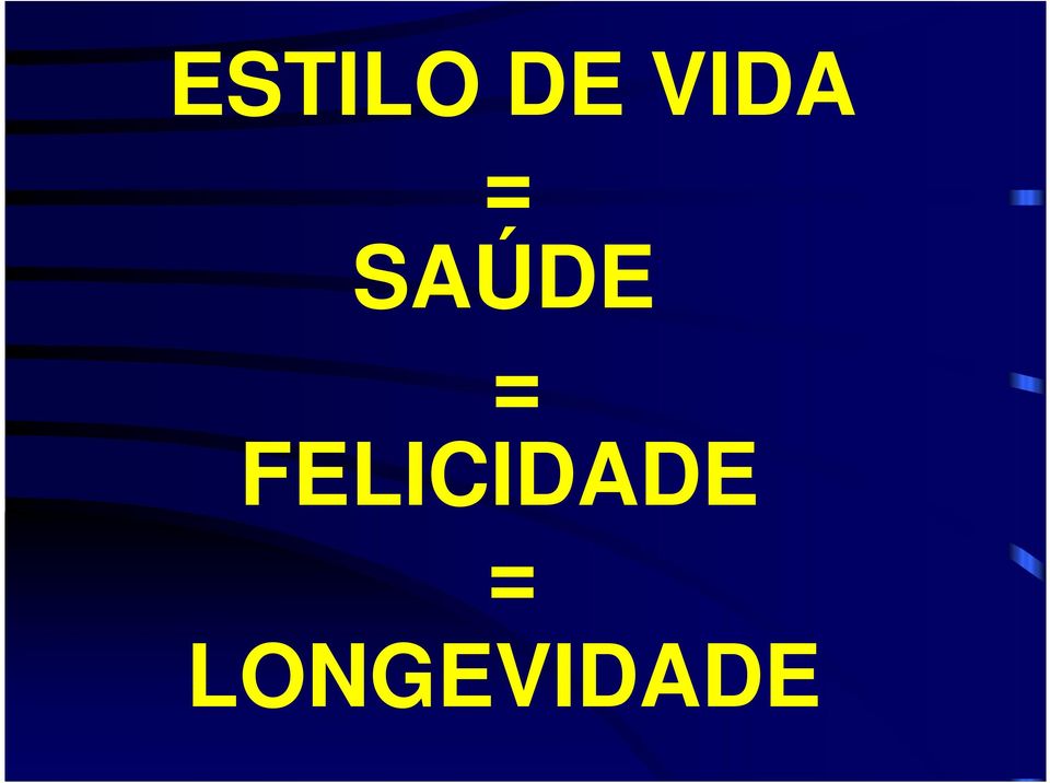 = FELICIDADE