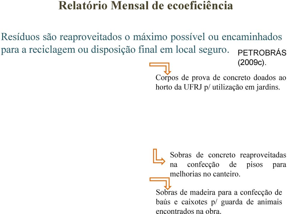 Corpos de prova de concreto doados ao horto da UFRJ p/ utilização em jardins.