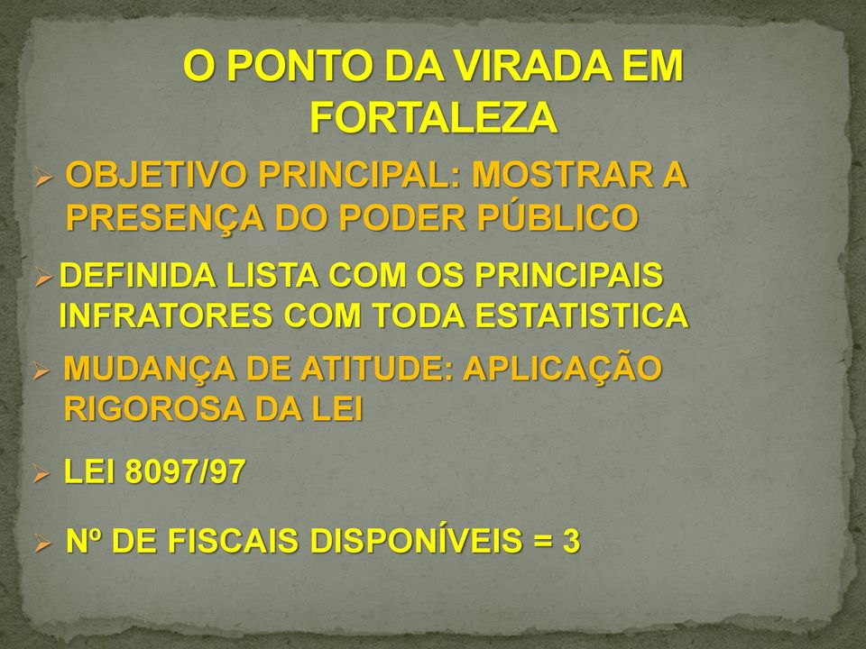 COM TODA ESTATISTICA MUDANÇA DE ATITUDE: APLICAÇÃO