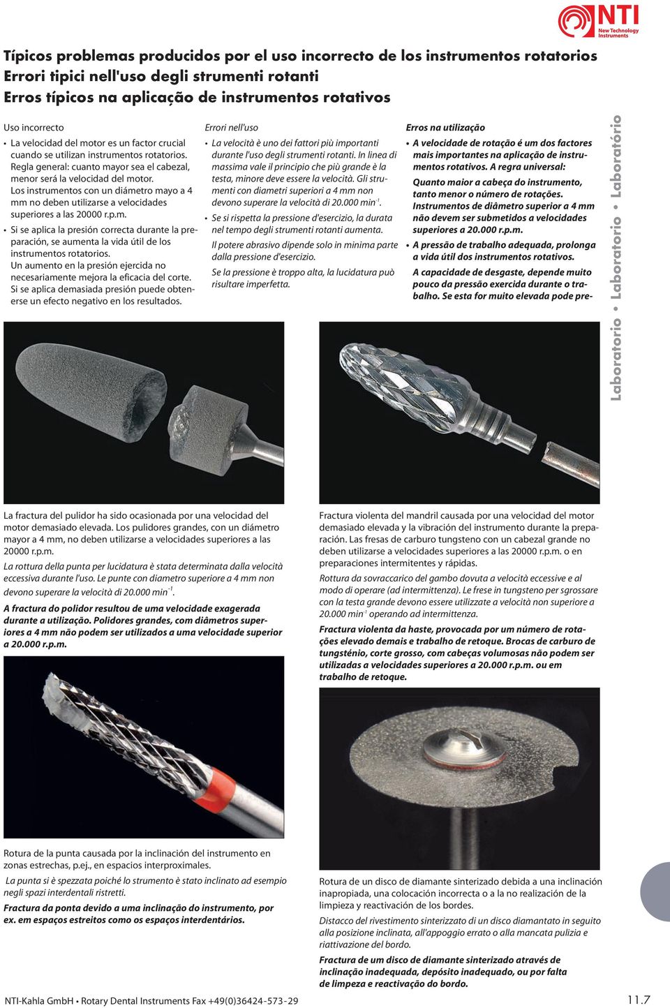 velocidad Drehzahl del ist motor einer der es un wichtigsten factor crucial cuando Faktoren se beim utilizan Einsatz instrumentos von rotierenden rotatorios. Regla Instrumenten.