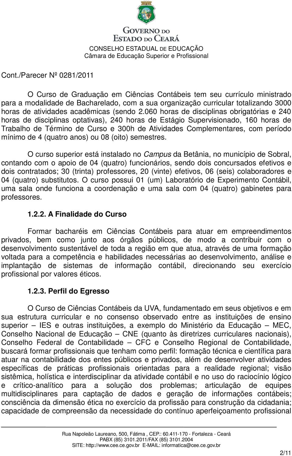 período mínimo de 4 (quatro anos) ou 08 (oito) semestres.