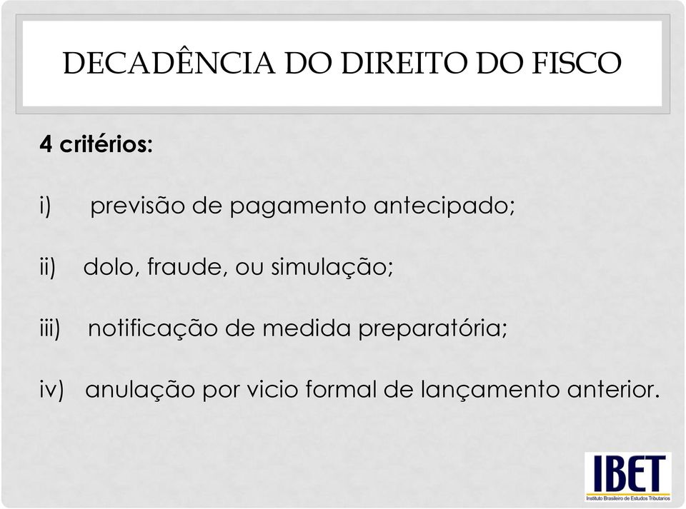 fraude, ou simulação; notificação de medida