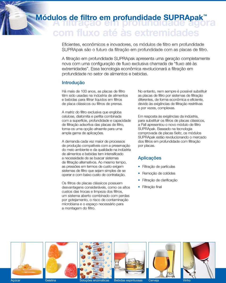 Essa tecnologia econômica revolucionará a filtração em profundidade no setor de alimentos e bebidas.