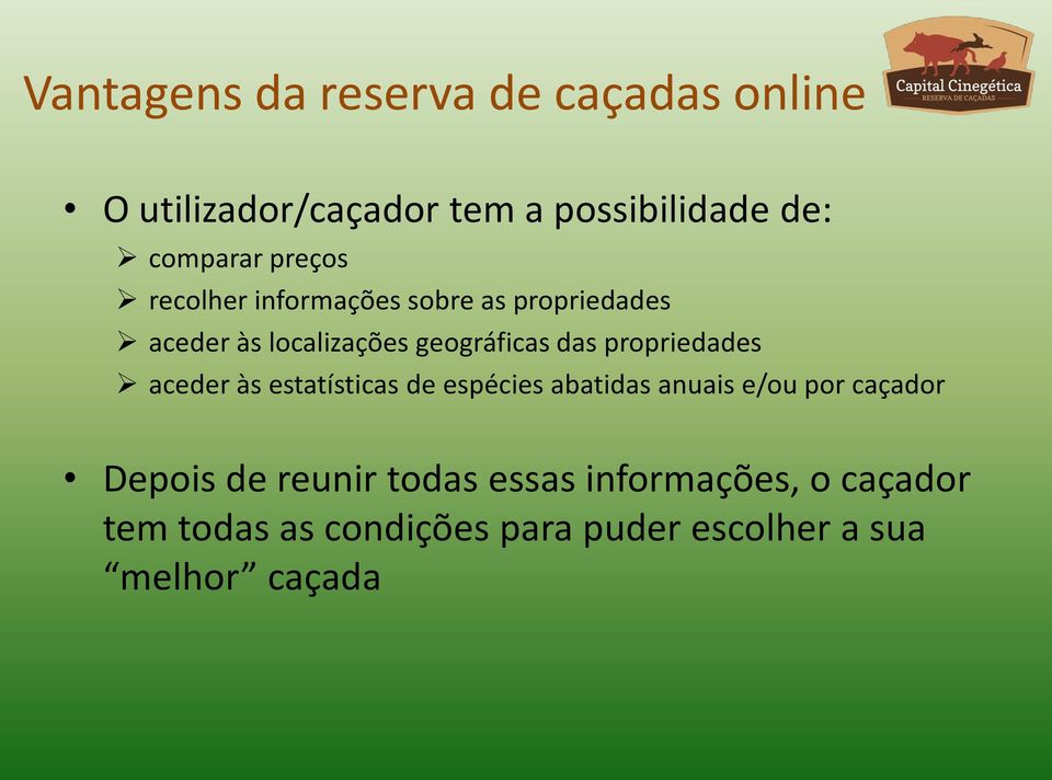 propriedades aceder às estatísticas de espécies abatidas anuais e/ou por caçador Depois de