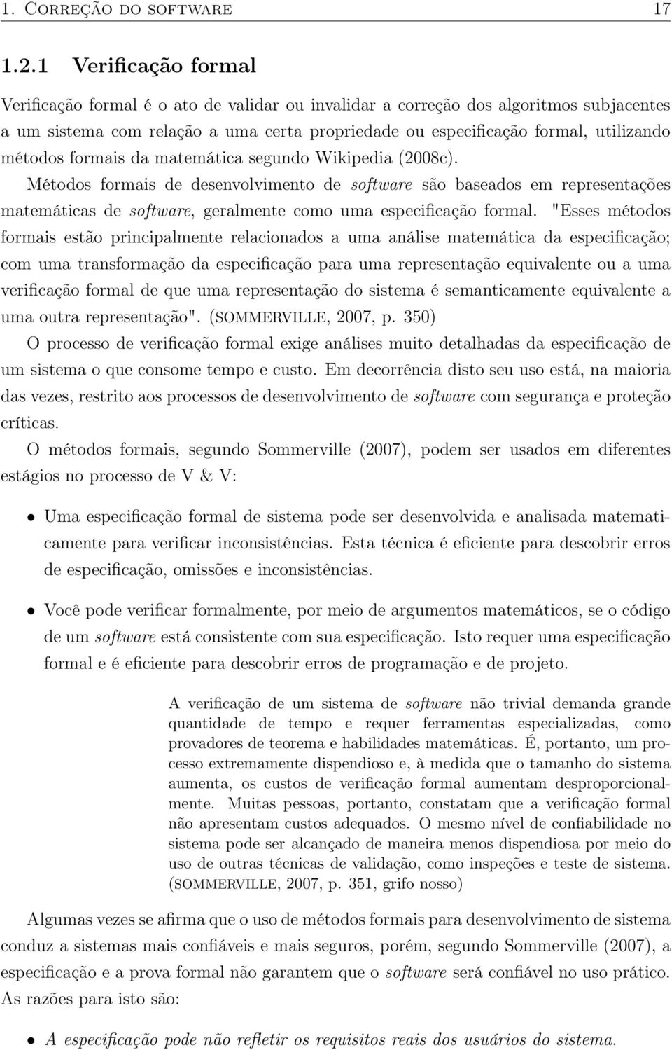 métodos formais da matemática segundo Wikipedia (2008c).