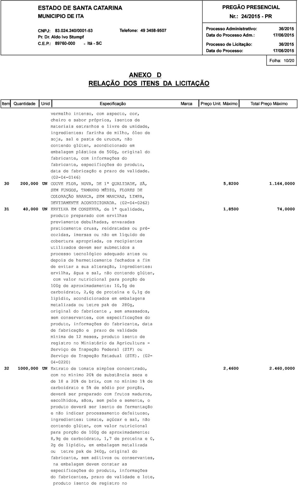 de fabricação com especificções informações e prazo do de do produto, validade.