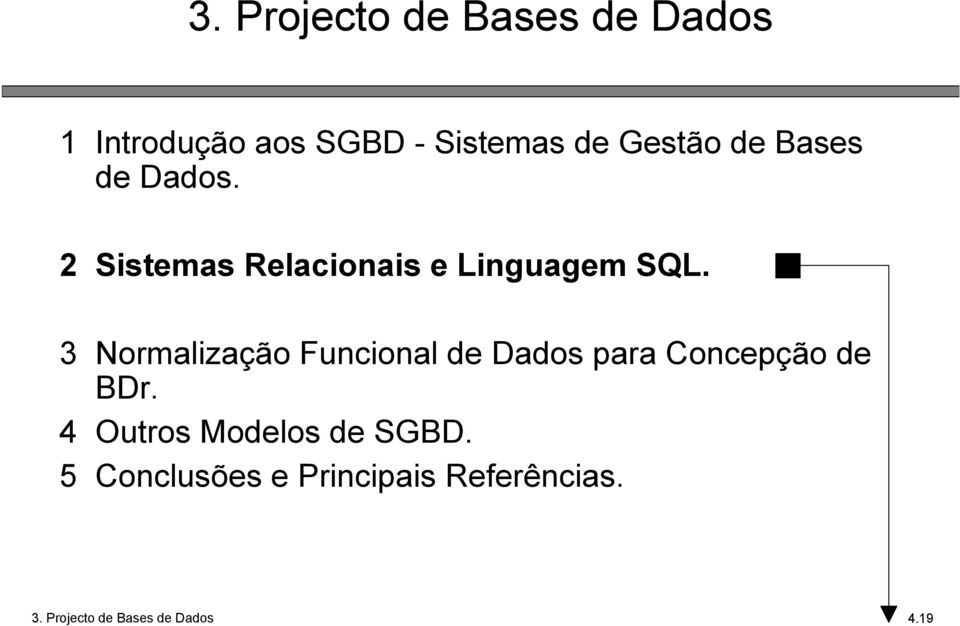 3 Normalização Funcional de Dados para Concepção de BDr.