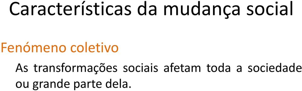 transformações sociais afetam