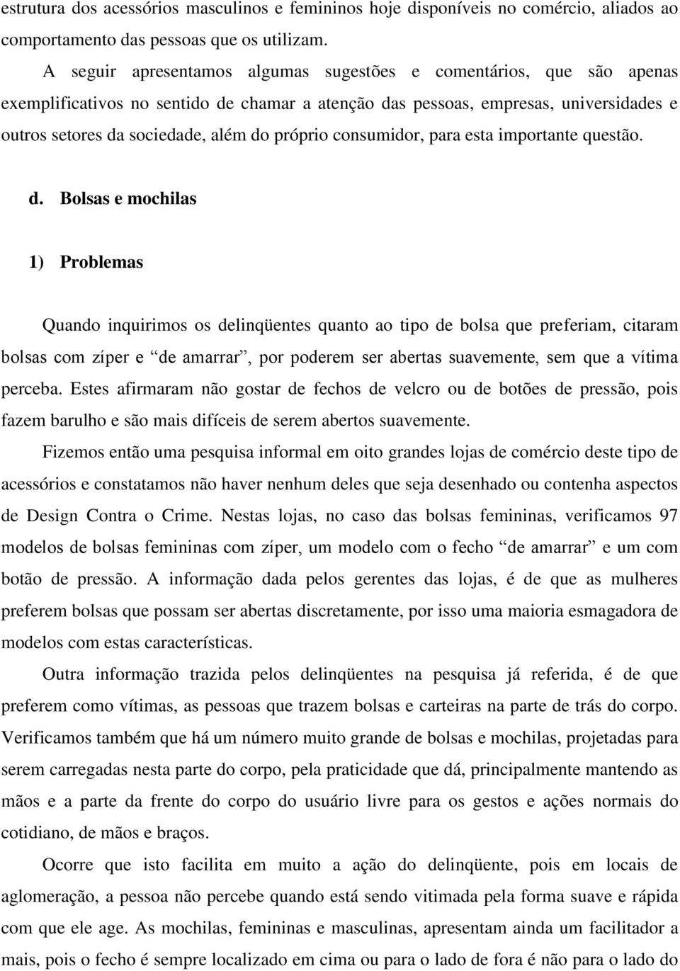 próprio consumidor, para esta importante questão. d.