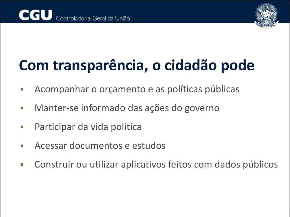 governo Participar da vida política Acessar documentos e