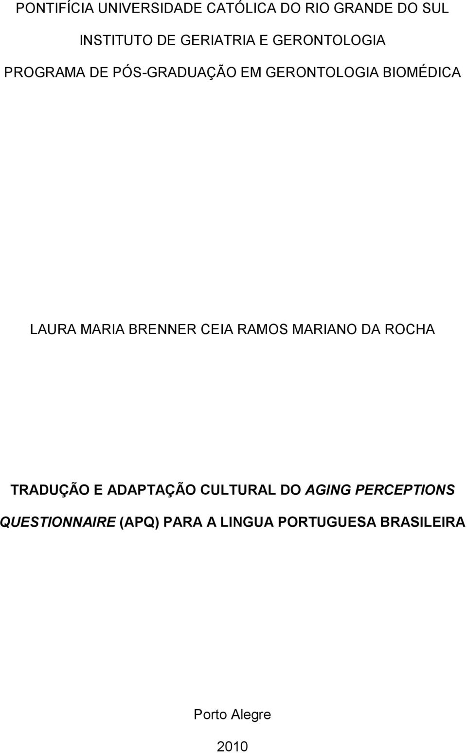 BRENNER CEIA RAMOS MARIANO DA ROCHA TRADUÇÃO E ADAPTAÇÃO CULTURAL DO AGING