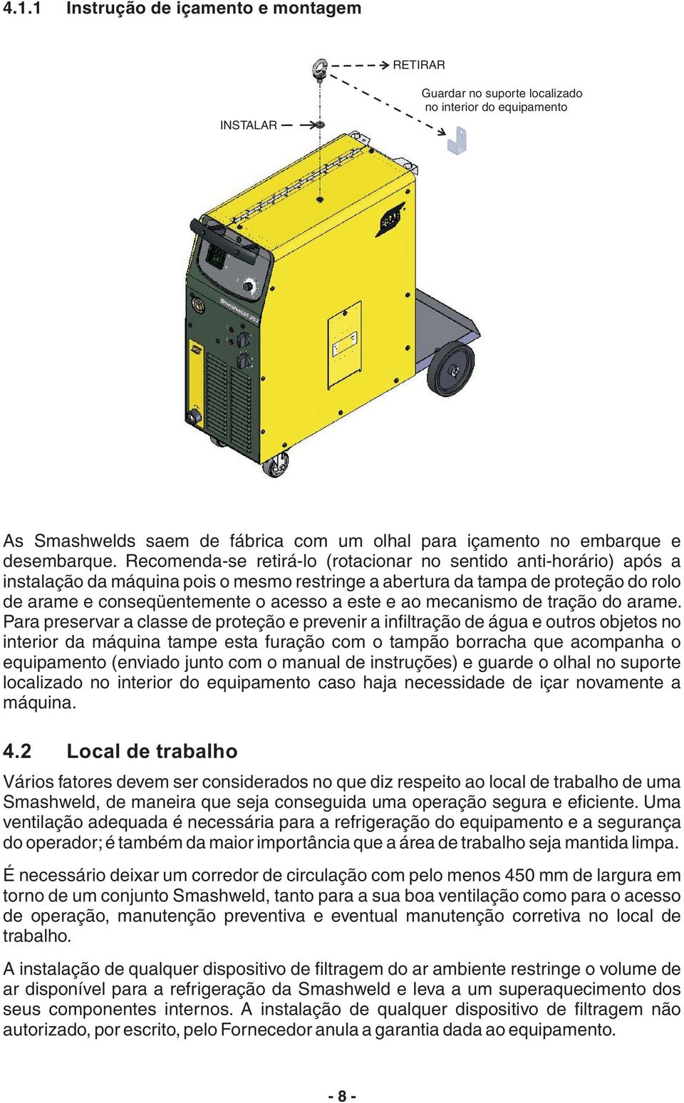 ao mecanismo de tração do arame.