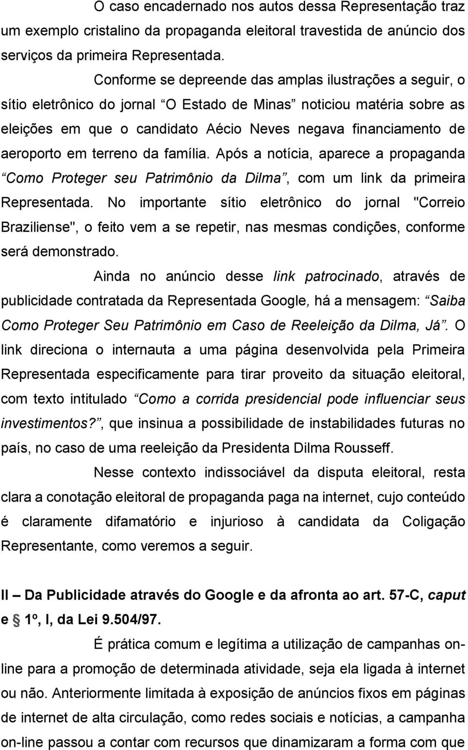 aeroporto em terreno da família. Após a notícia, aparece a propaganda Como Proteger seu Patrimônio da Dilma, com um link da primeira Representada.