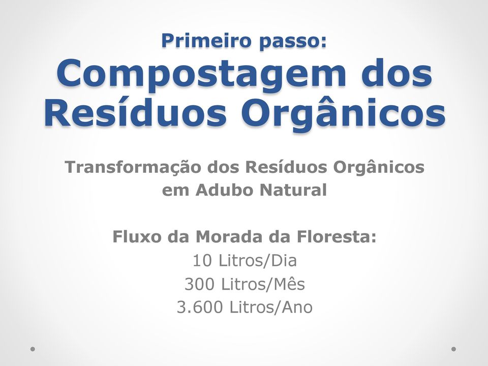 Orgânicos em Adubo Natural Fluxo da Morada