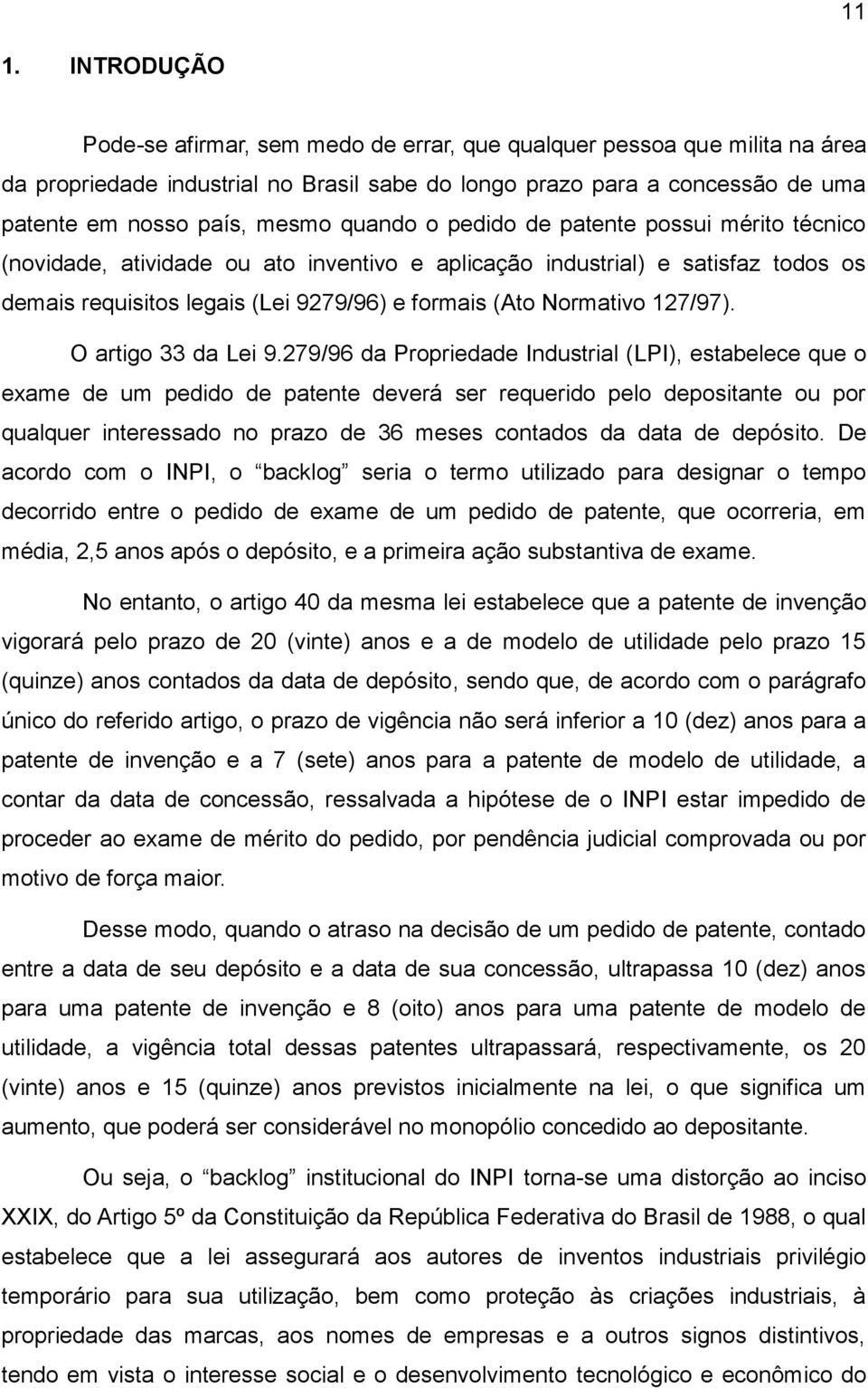 Normativo 127/97). O artigo 33 da Lei 9.