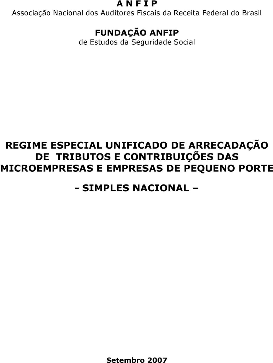 REGIME ESPECIAL UNIFICADO DE ARRECADAÇÃO DE TRIBUTOS E CONTRIBUIÇÕES