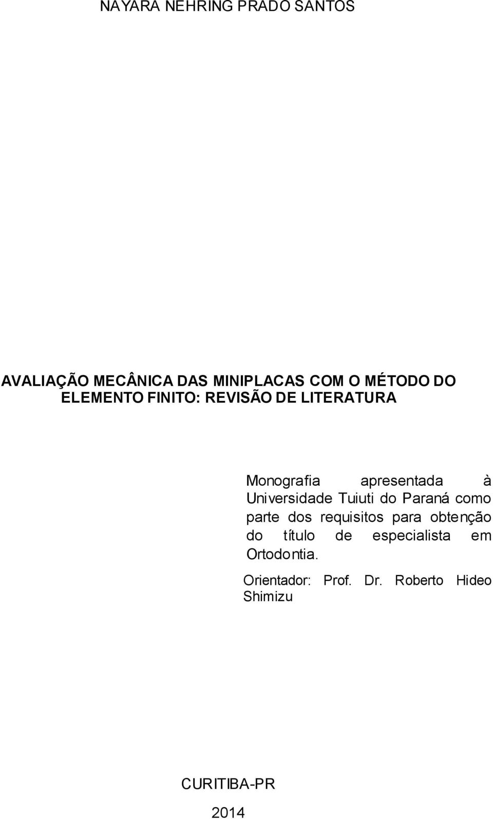 Tuiuti do Paraná como parte dos requisitos para obtenção do título de