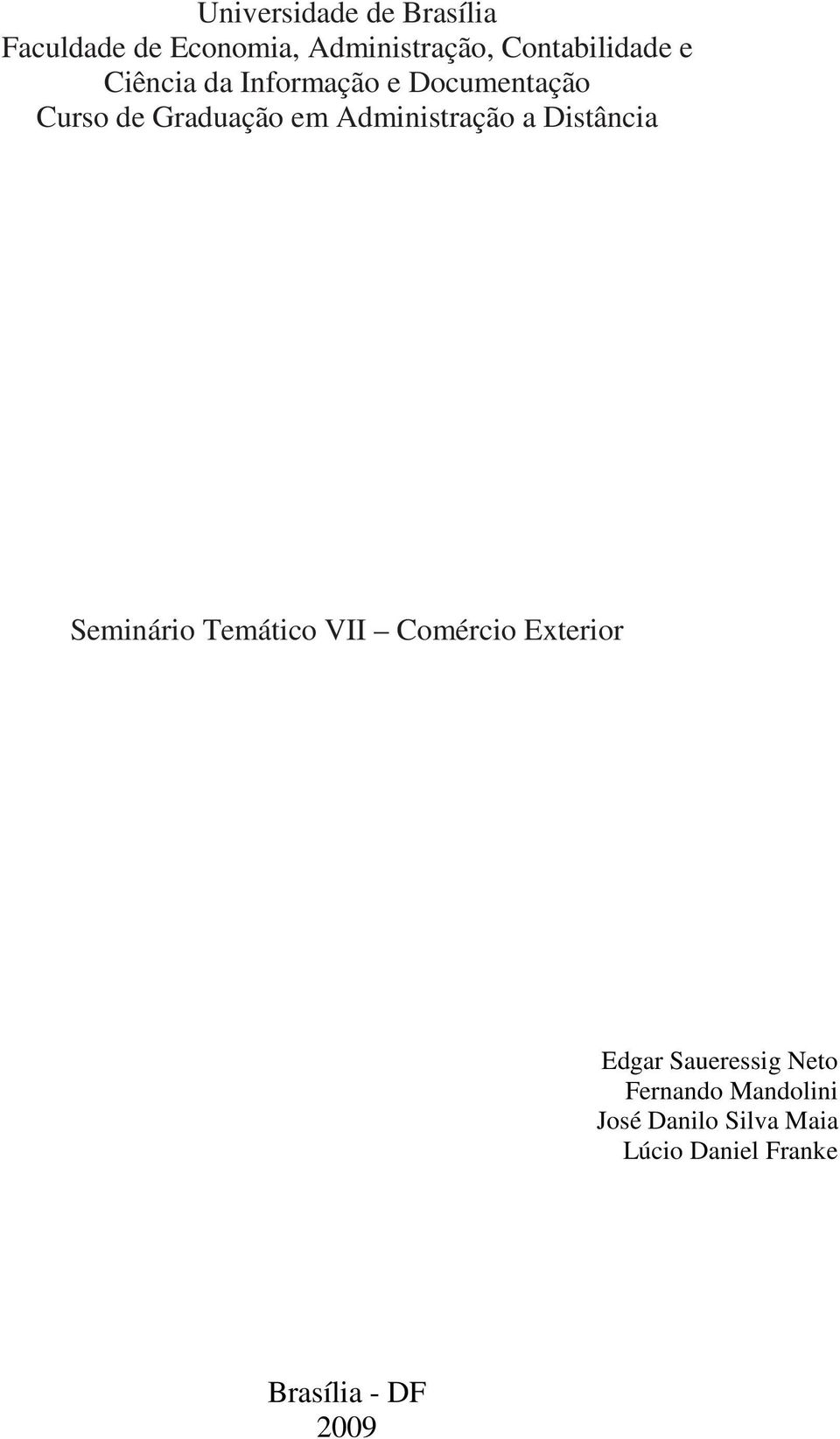 Distância Seminário Temático VII Comércio Exterior Edgar Saueressig Neto