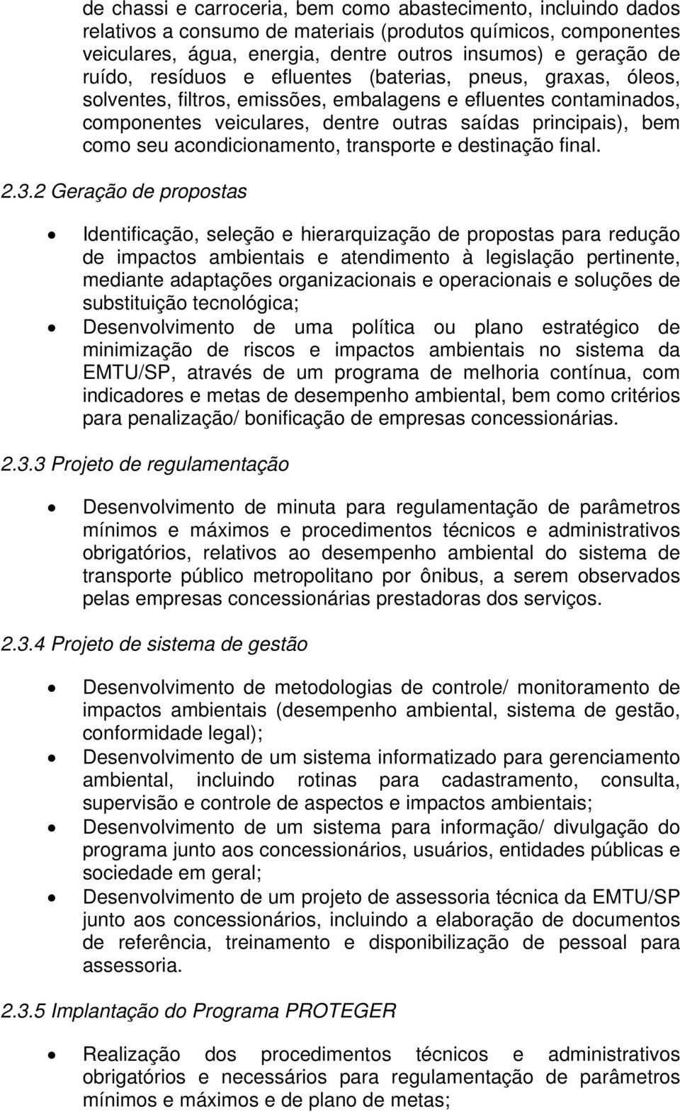 acondicionamento, transporte e destinação final. 2.3.