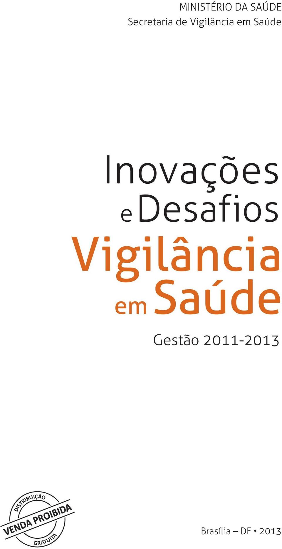 Vigilância em Saúde Gestão 2011-2013