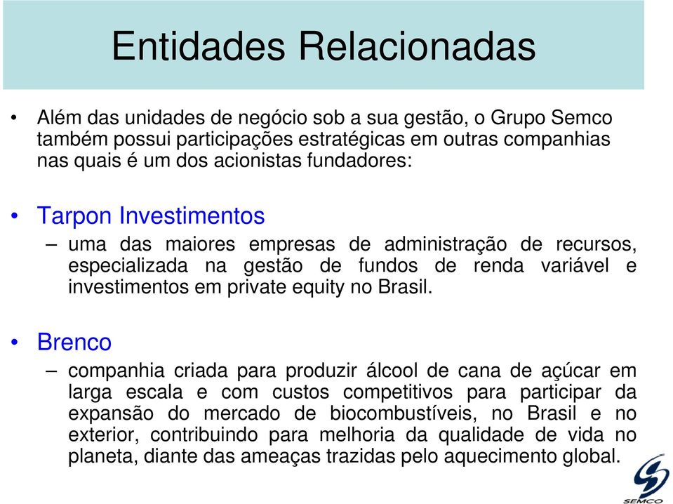 investimentos em private equity no Brasil.