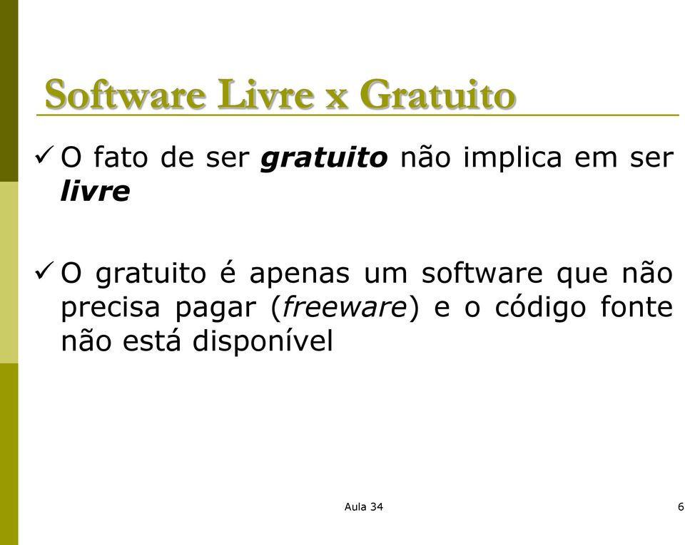 apenas um software que não precisa pagar