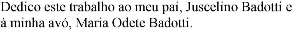 Badotti e à minha