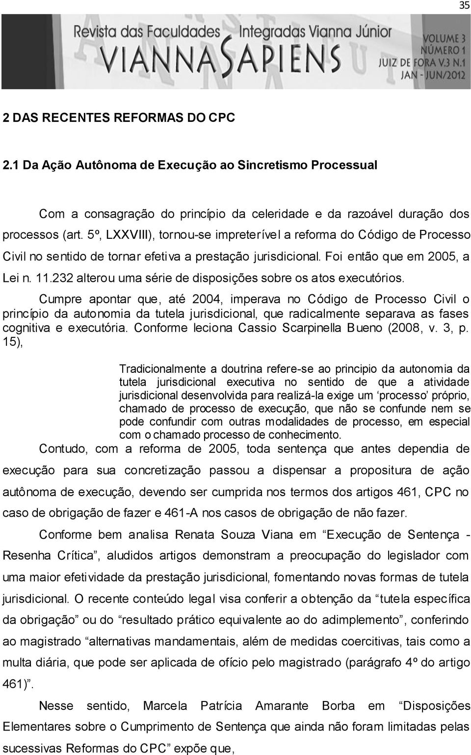 232 alterou uma série de disposições sobre os atos executórios.