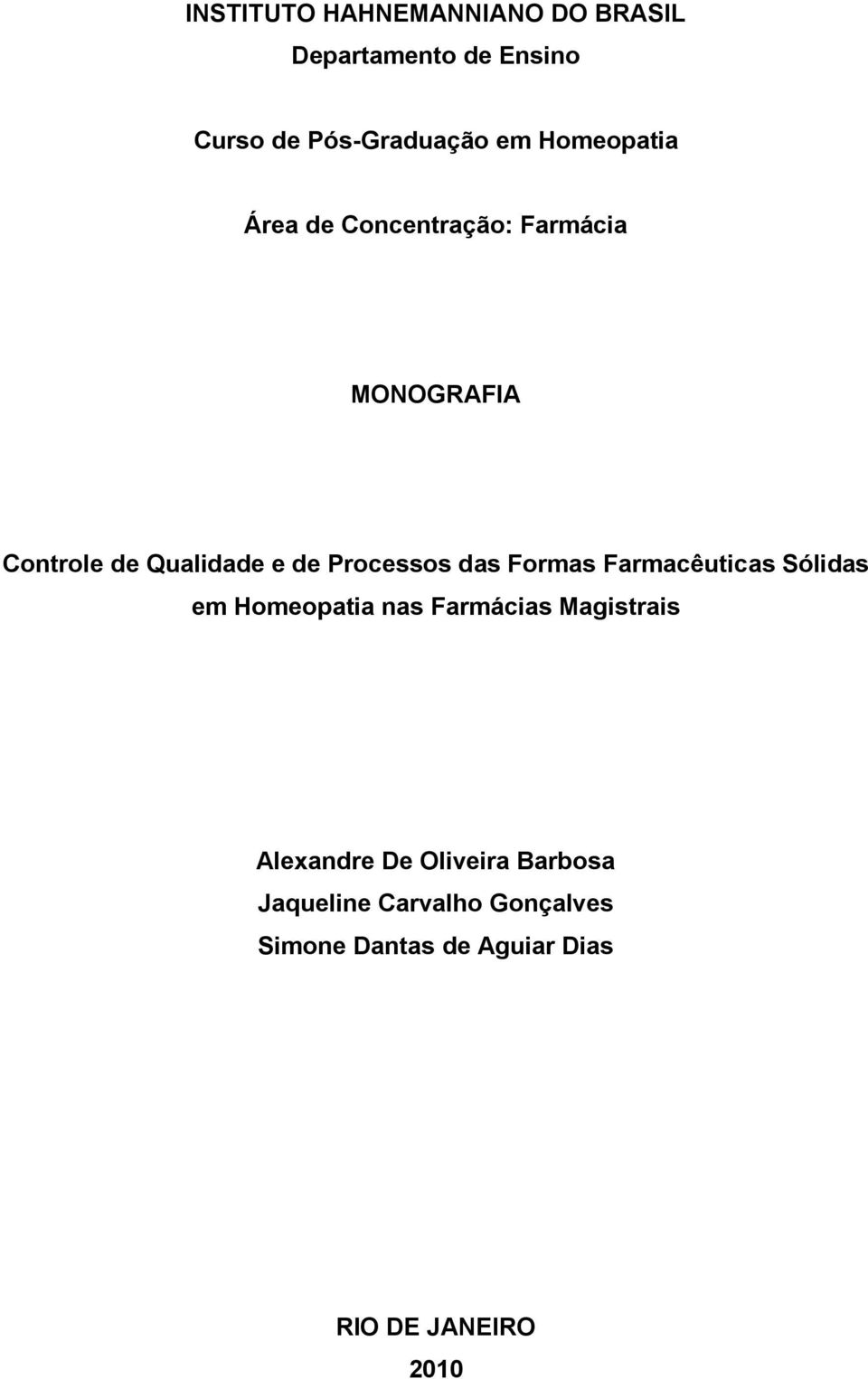 Processos das Formas Farmacêuticas Sólidas em Homeopatia nas Farmácias Magistrais