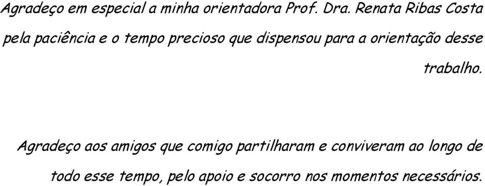 para a orientação desse trabalho.