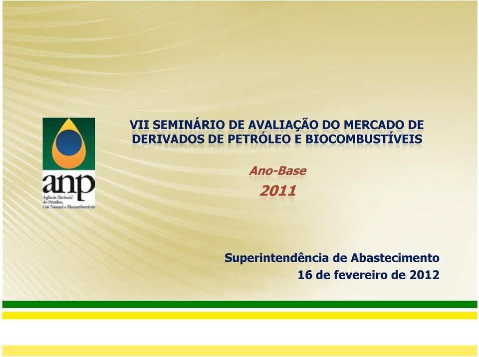 BIOCOMBUSTÍVEIS Ano-Base 2011