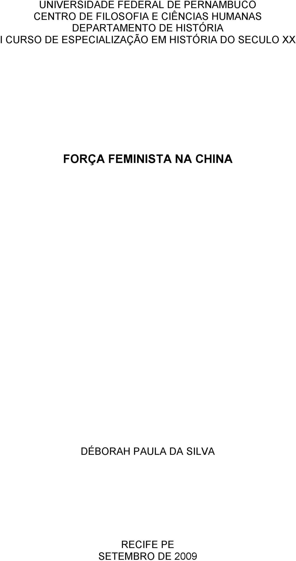ESPECIALIZAÇÃO EM HISTÓRIA DO SECULO XX FORÇA FEMINISTA