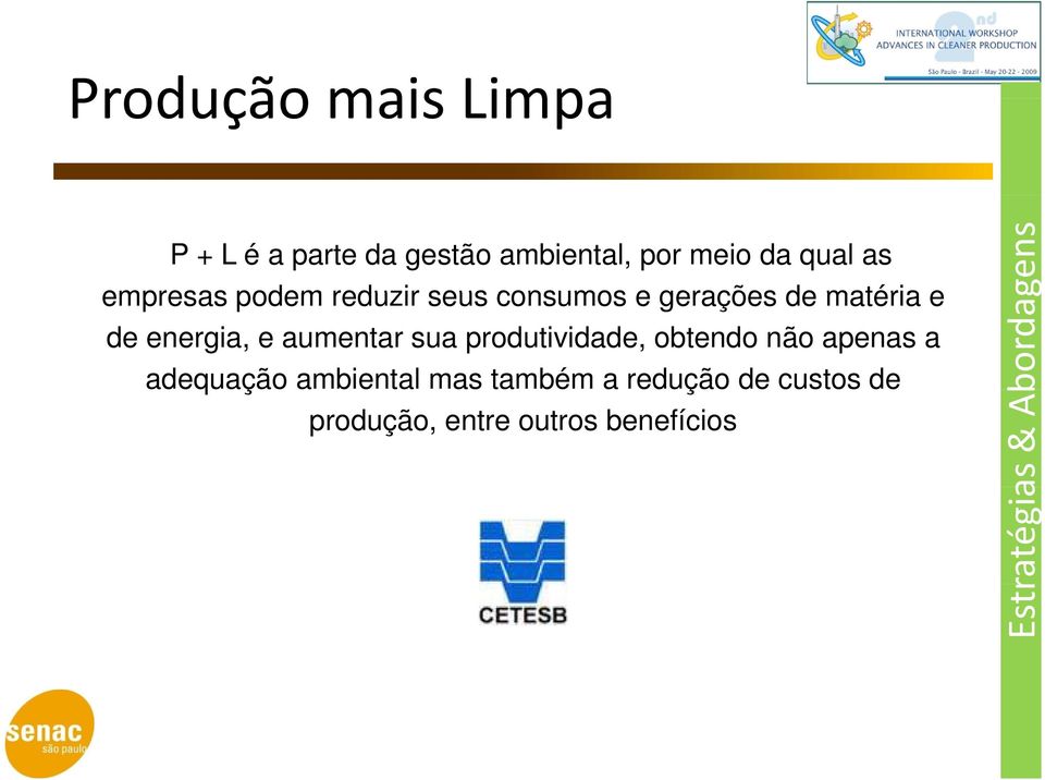 aumentar sua produtividade, obtendo não apenas a adequação ambiental mas também