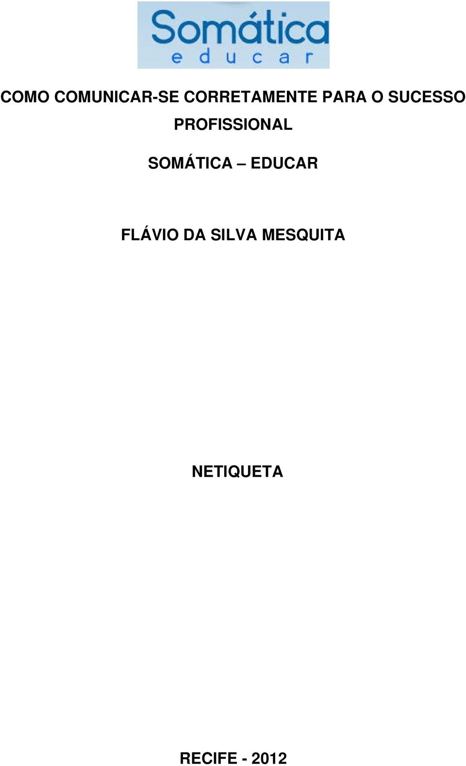 SOMÁTICA EDUCAR FLÁVIO DA
